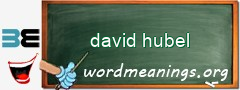 WordMeaning blackboard for david hubel